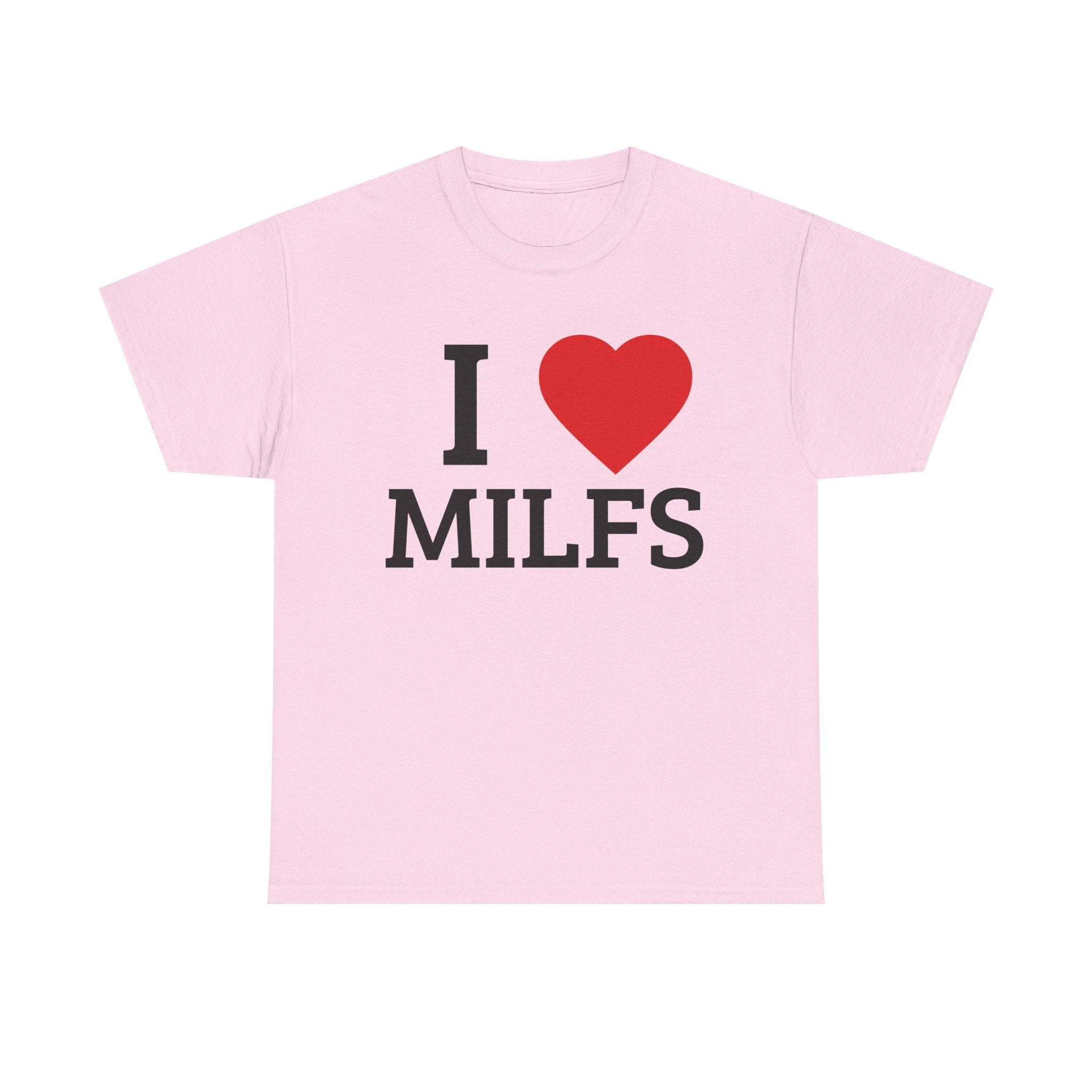 I <3 MILFs T-Shirt — Funny Adult Humor Graphic Tee