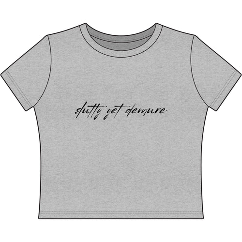 "Slutty Yet Demure" Women's Baby Tee — Script Graphic Crop T-Shirt