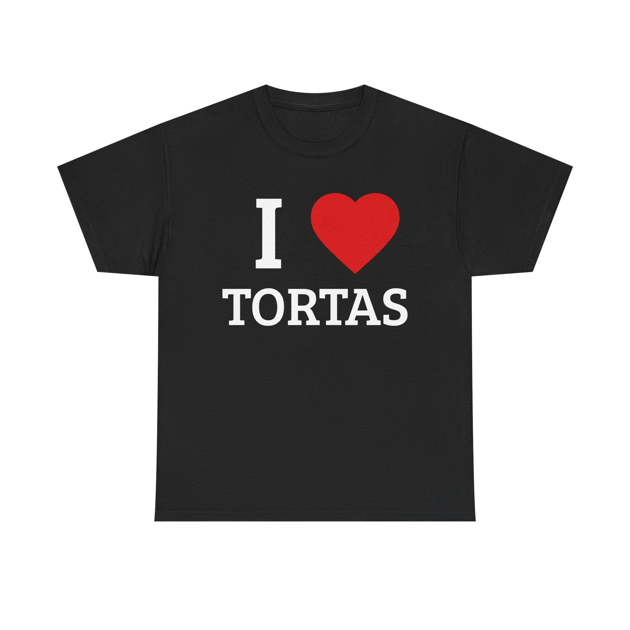 I <3 TORTAs T-Shirt — Funny Adult Humor Graphic Tee