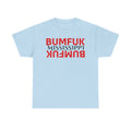 Bumfuk Mississippi Graphic Tee