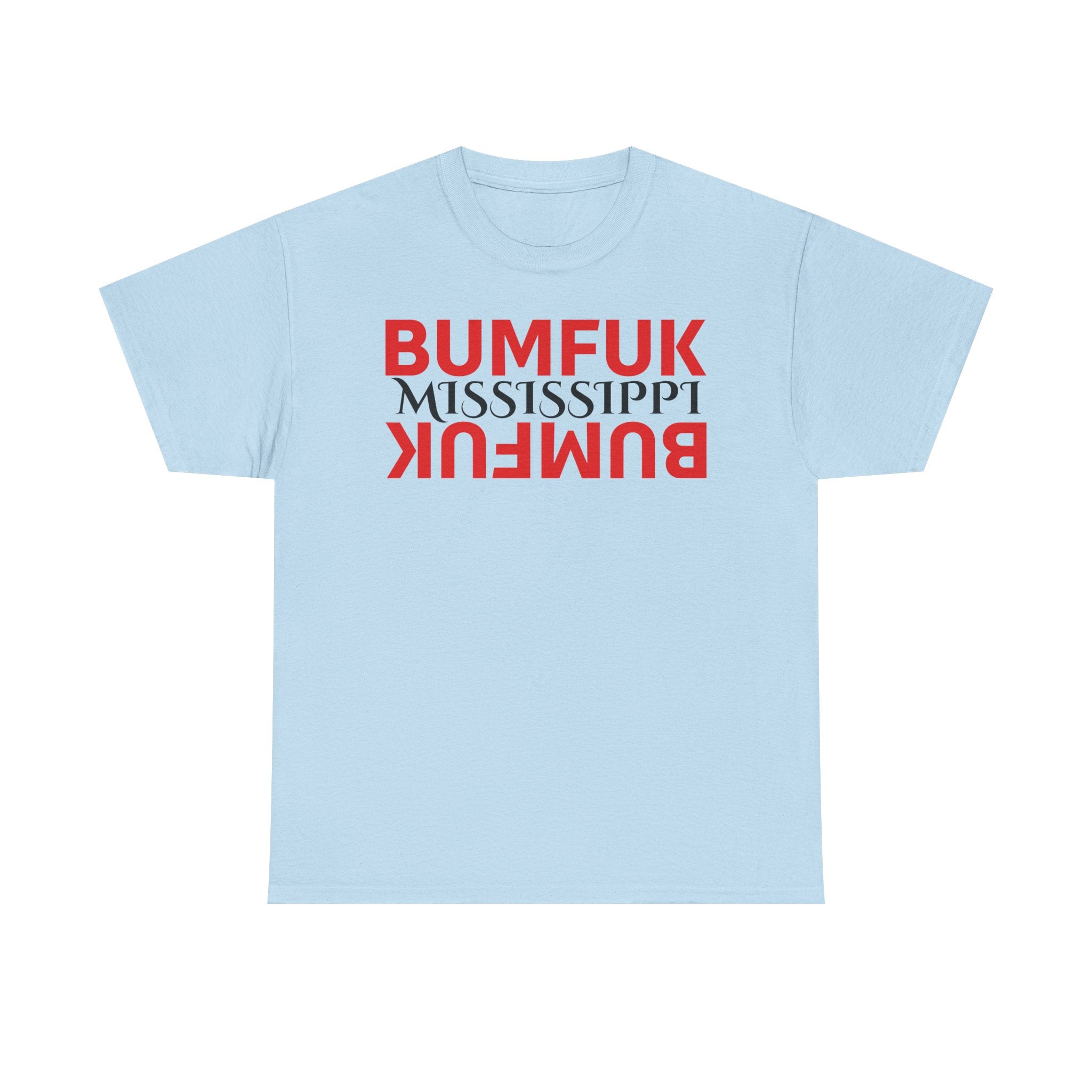 Bumfuk Mississippi Graphic Tee