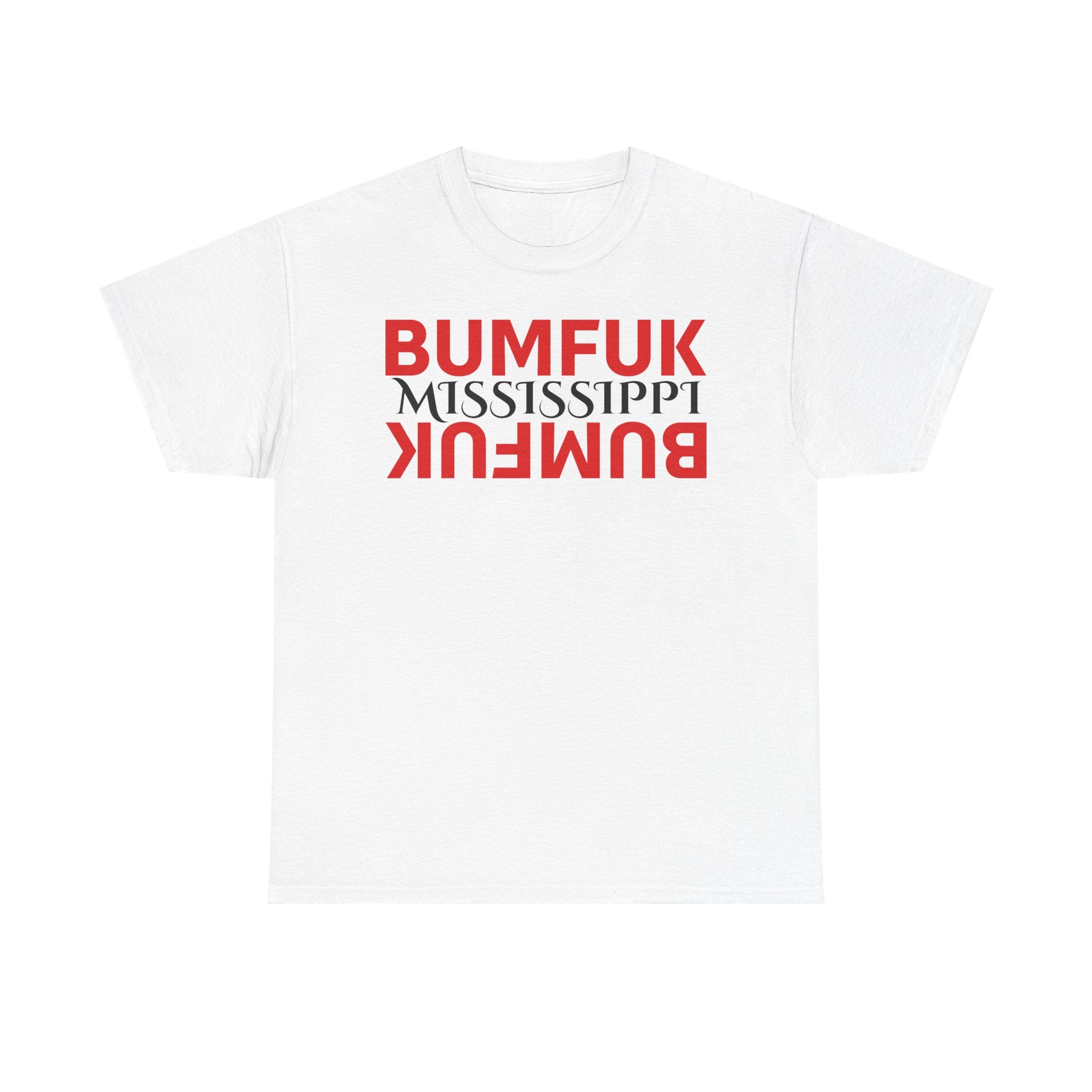 Bumfuk Mississippi Graphic Tee