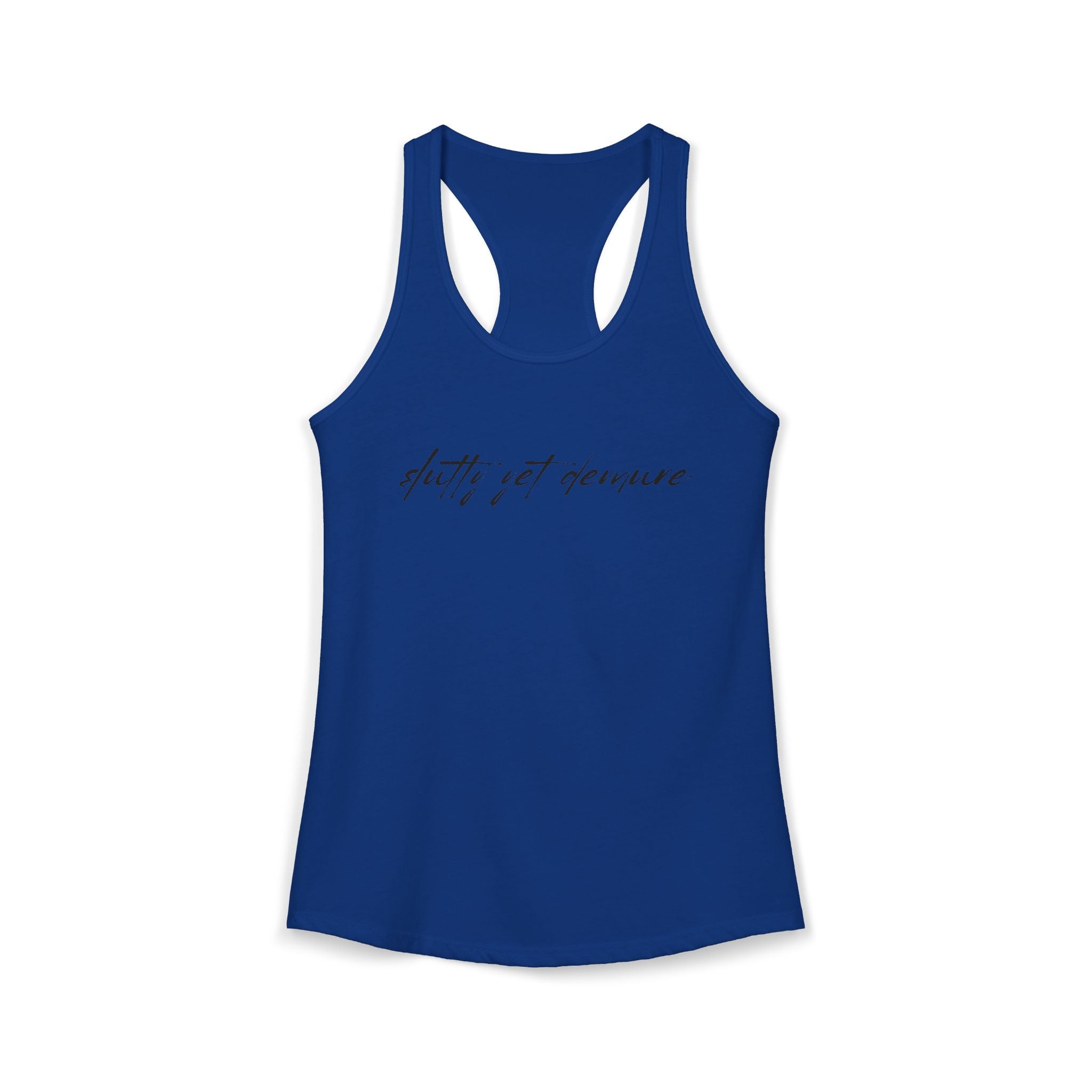 Slutty Yet Demure Racerback Tank