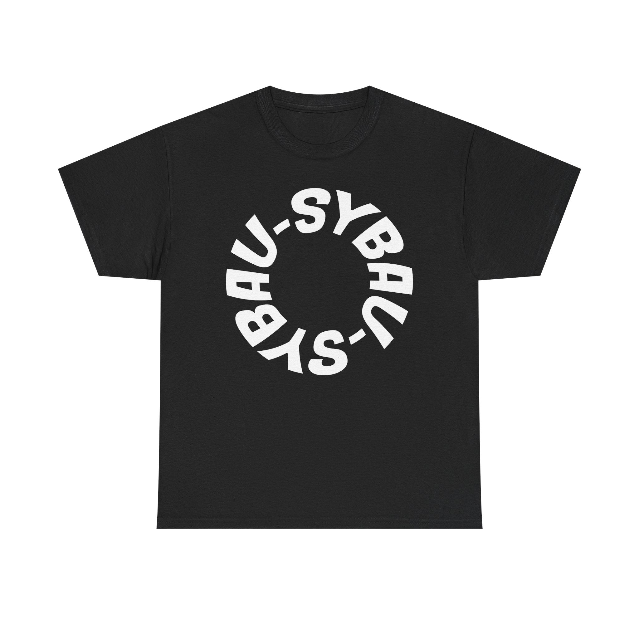 'SYBAU' - Shut Your Bitch Ass Up - Rotating Graphic Cotton T-Shirt