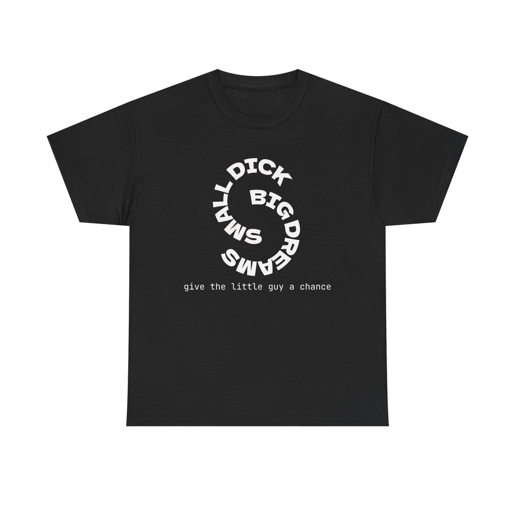 "Small Dick Big Dreams" Circular Text Shirt
