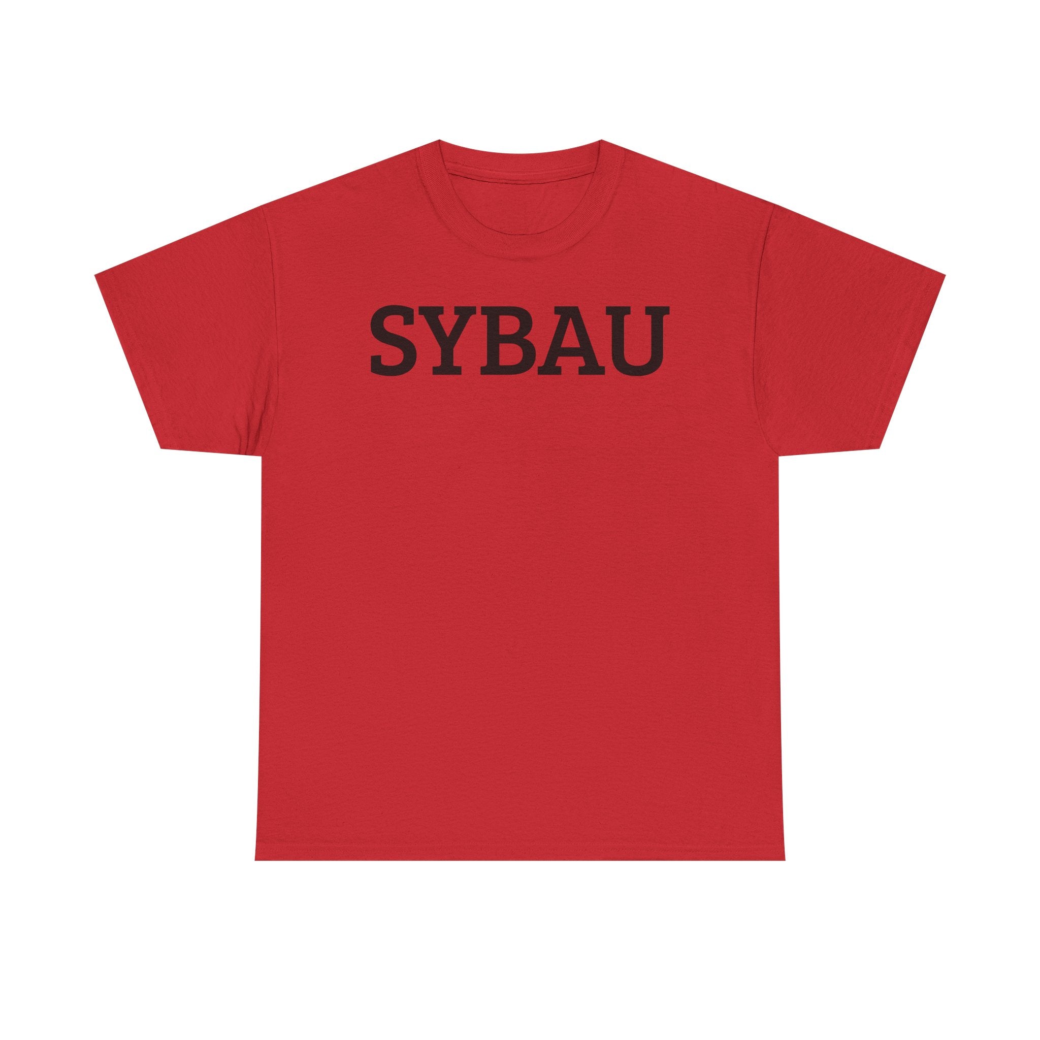 SYBAU - Shut Your Bitch Ass Up - Graphic Tee — Minimalist Lettering T‑Shirt