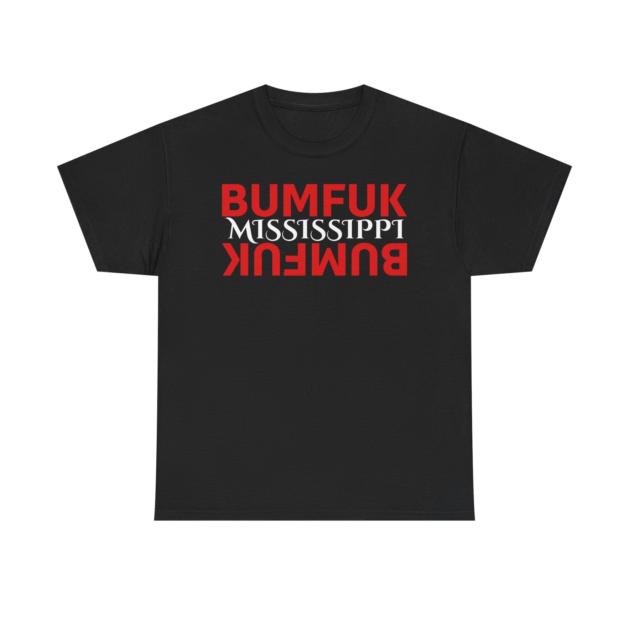 Bumfuk Mississippi Graphic Tee
