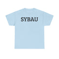 SYBAU - Shut Your Bitch Ass Up - Graphic Tee — Minimalist Lettering T‑Shirt