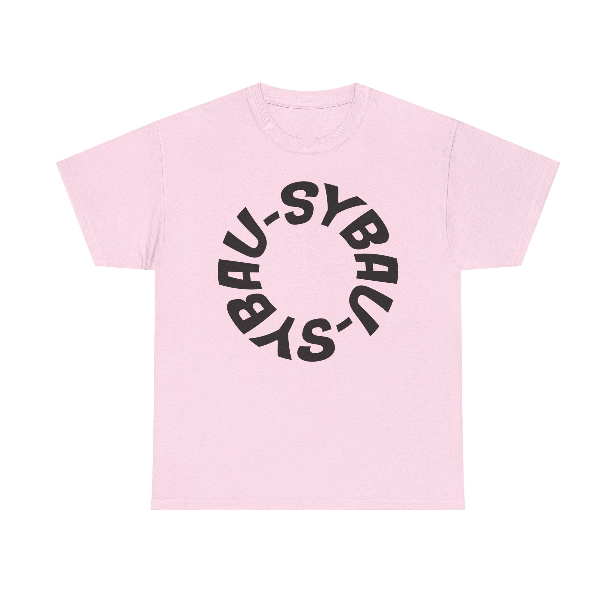 'SYBAU' - Shut Your Bitch Ass Up - Rotating Graphic Cotton T-Shirt