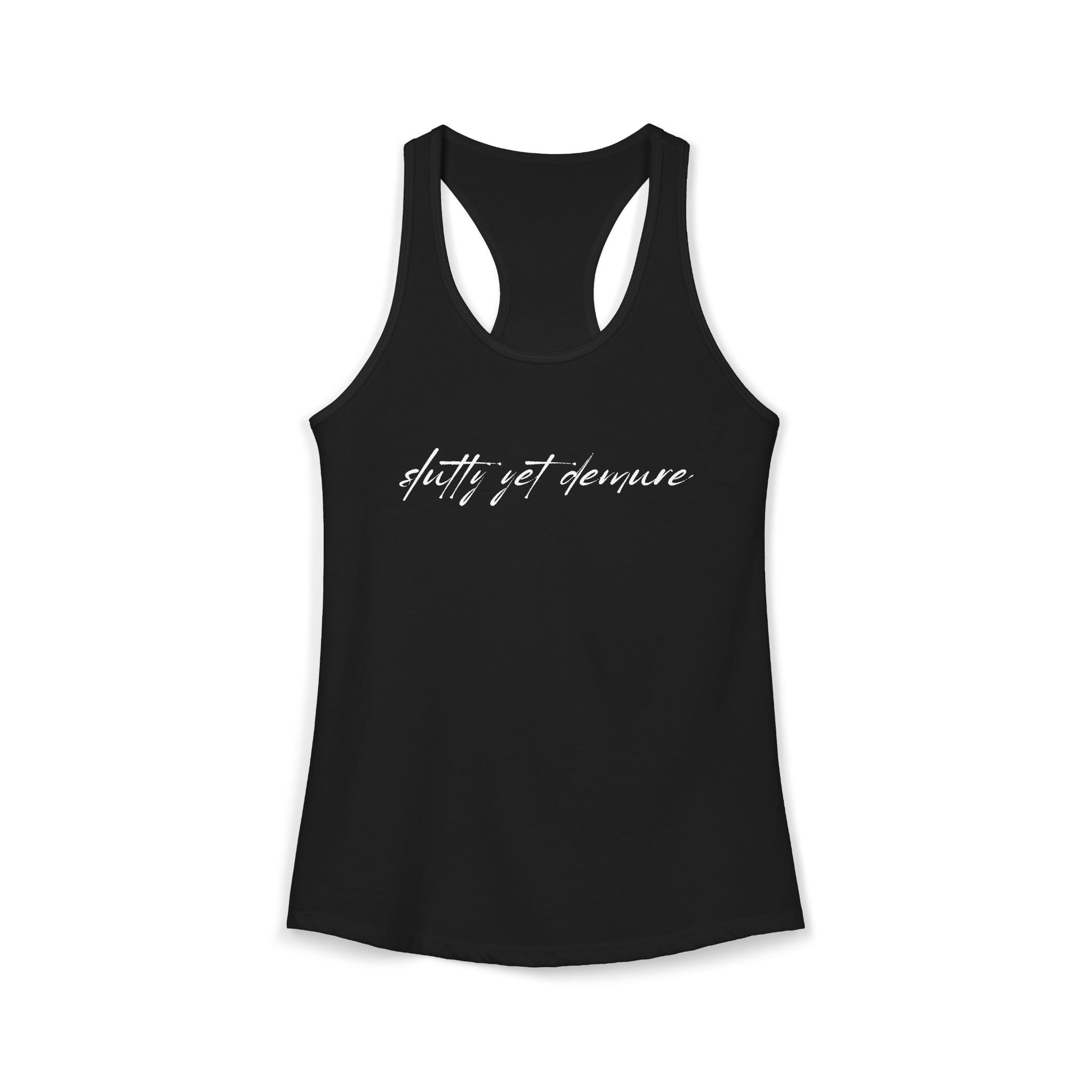 Slutty Yet Demure Racerback Tank