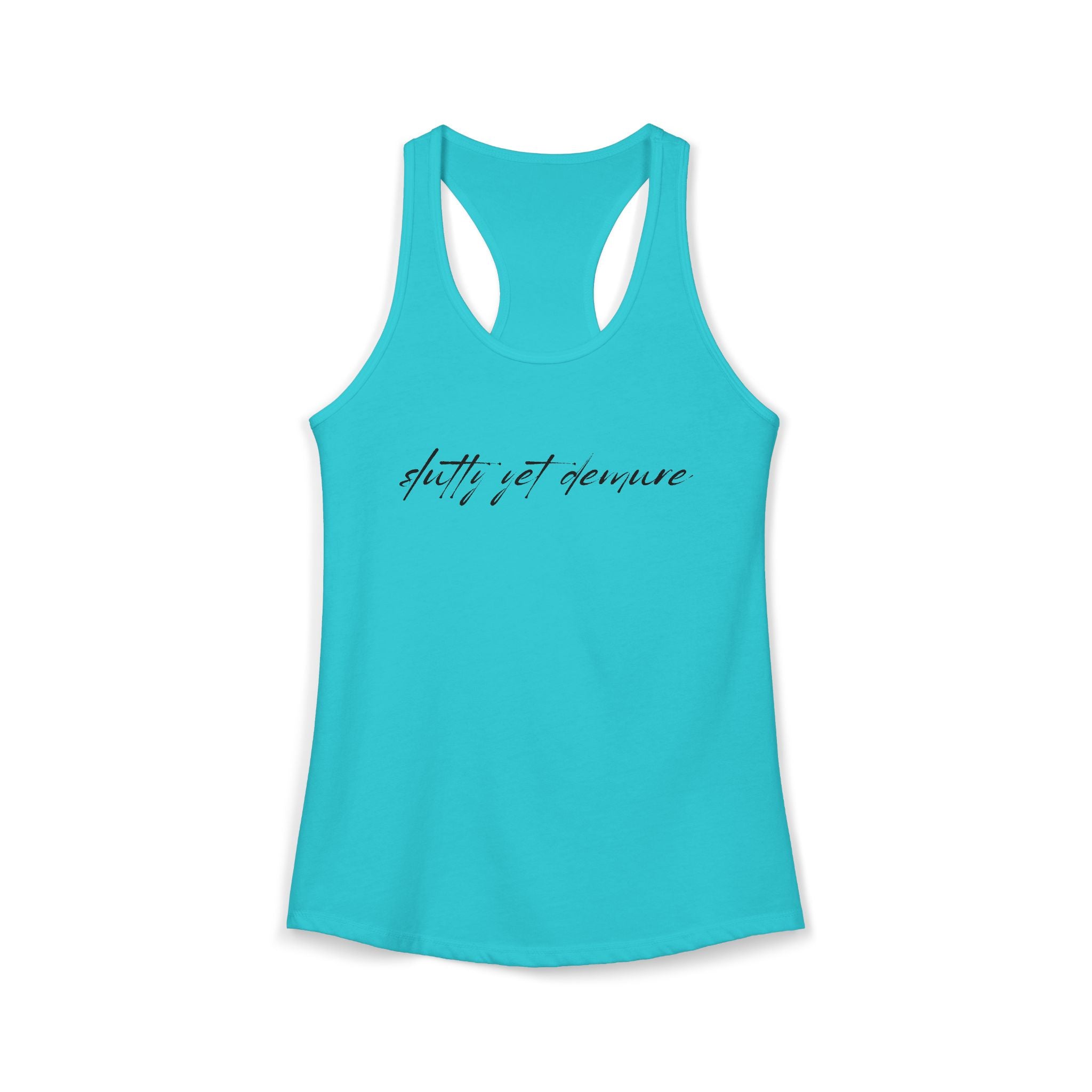 Slutty Yet Demure Racerback Tank