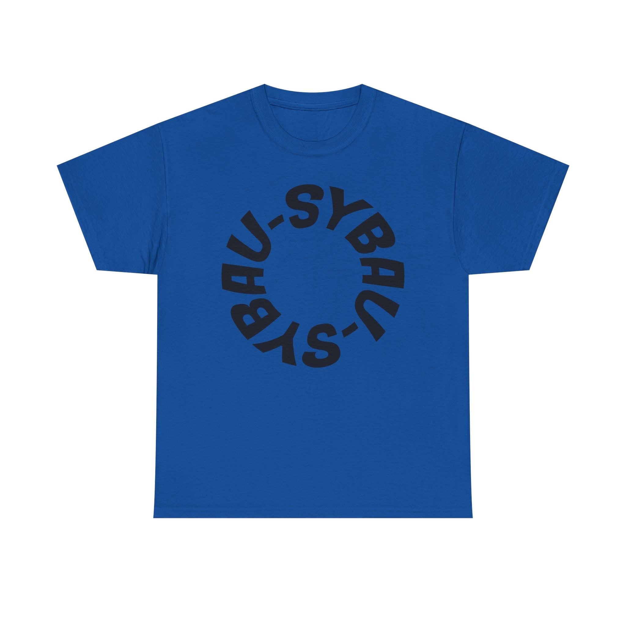 'SYBAU' - Shut Your Bitch Ass Up - Rotating Graphic Cotton T-Shirt