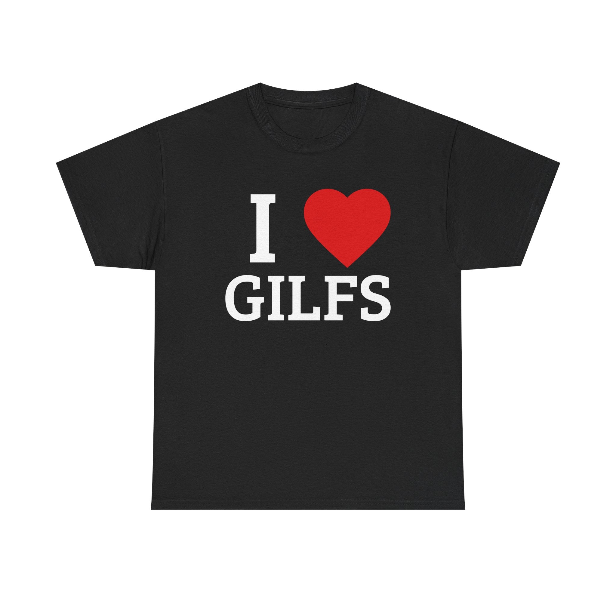 I <3 GILFs T-Shirt — Funny Adult Humor Graphic Tee