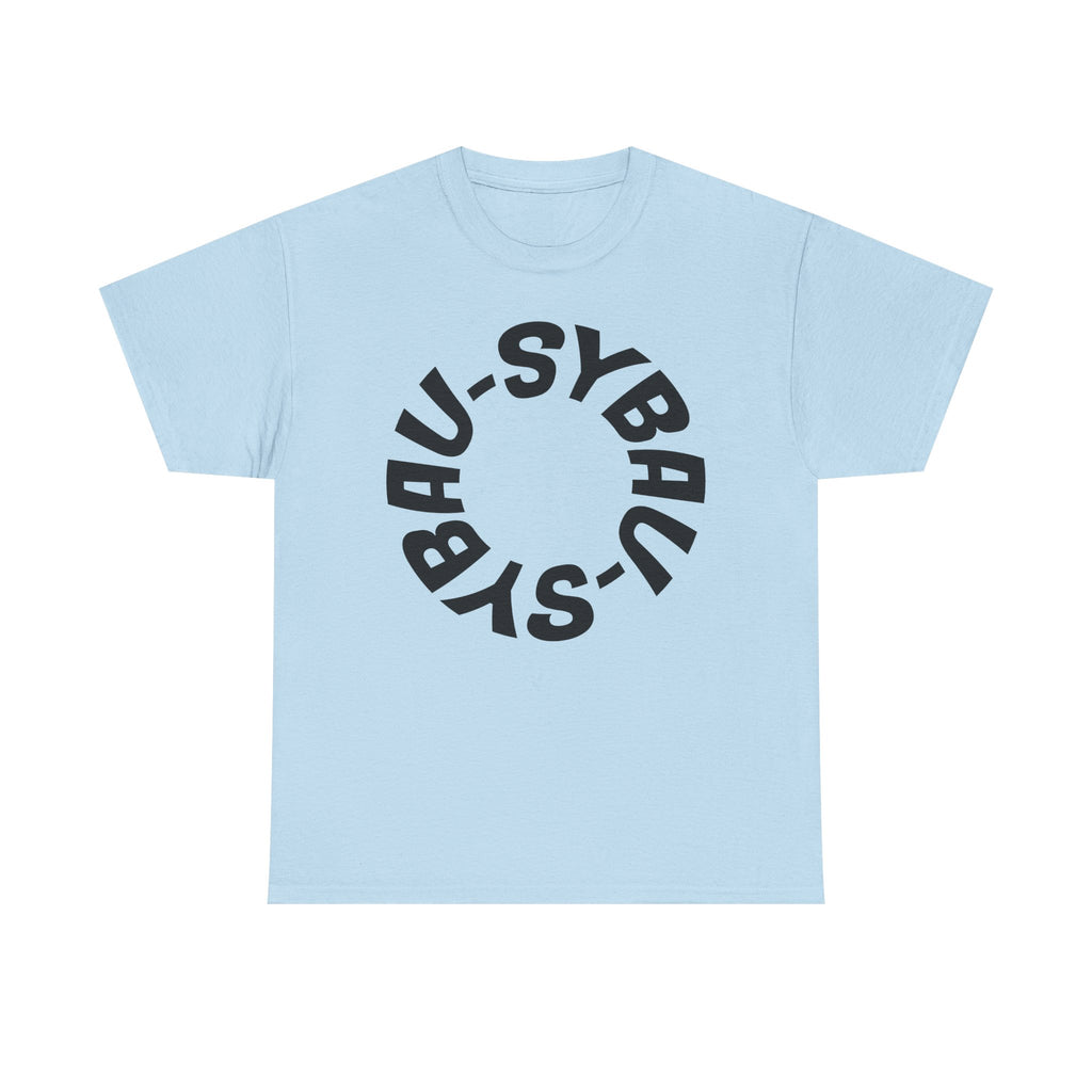 'SYBAU' - Shut Your Bitch Ass Up - Rotating Graphic Cotton T-Shirt