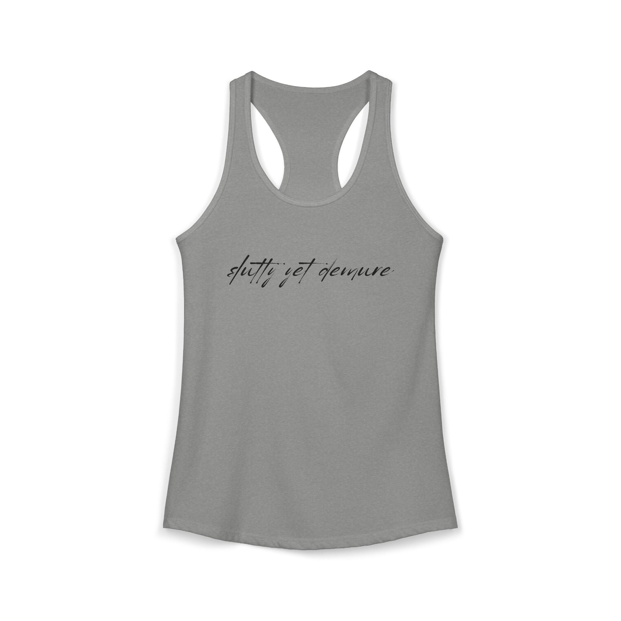 Slutty Yet Demure Racerback Tank