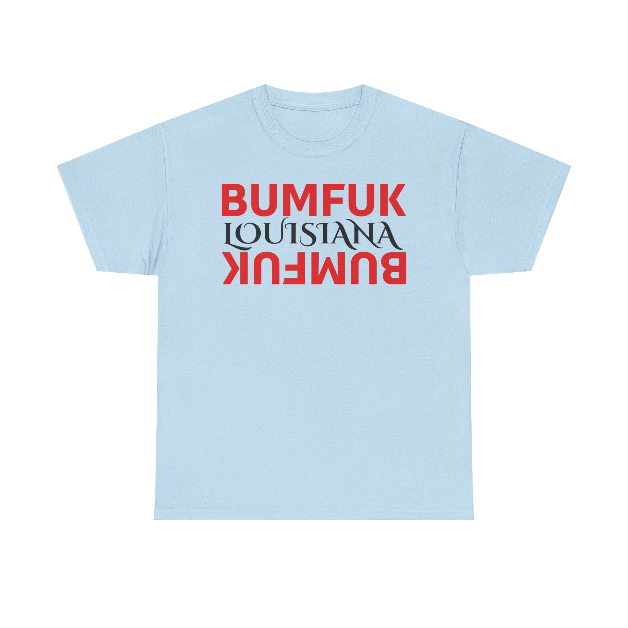 Bumfuk Louisiana Graphic Tee