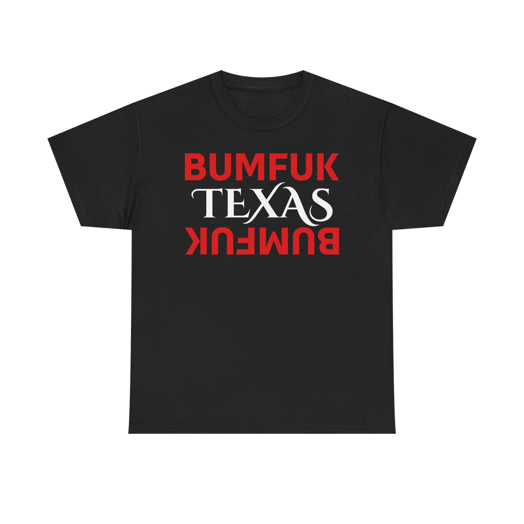 Bumfuk Texas Graphic Tee