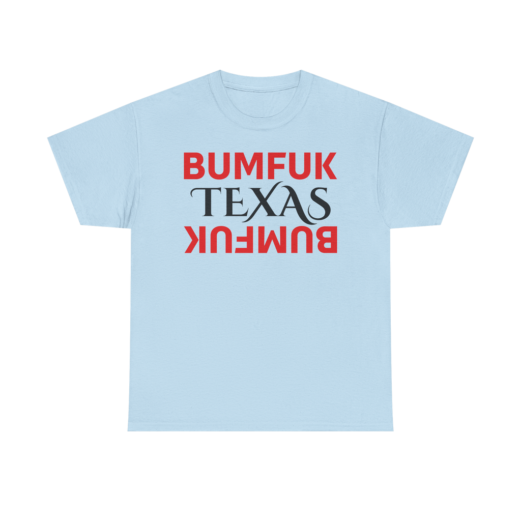 Bumfuk Texas Graphic Tee
