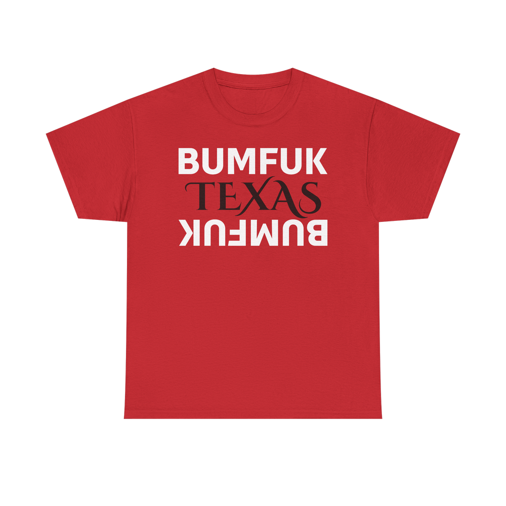 Bumfuk Texas Graphic Tee