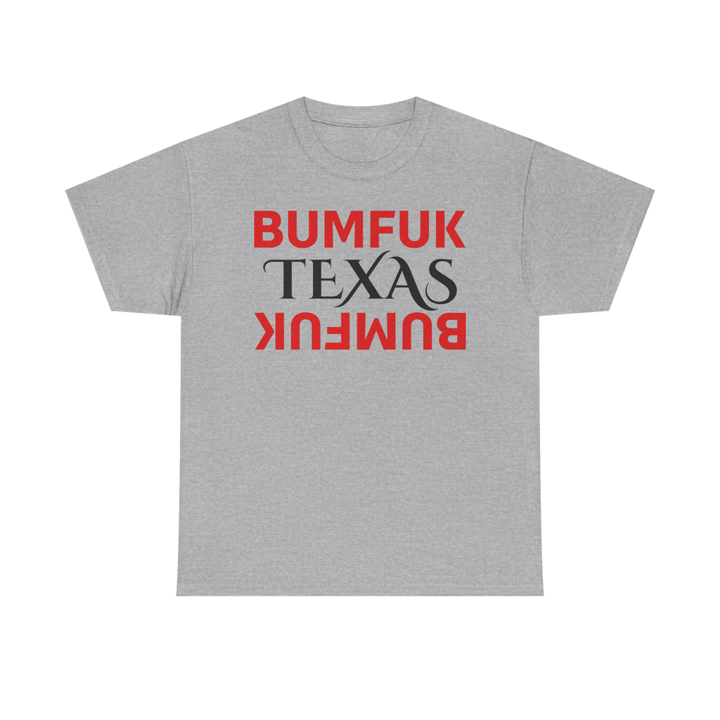 Bumfuk Texas Graphic Tee