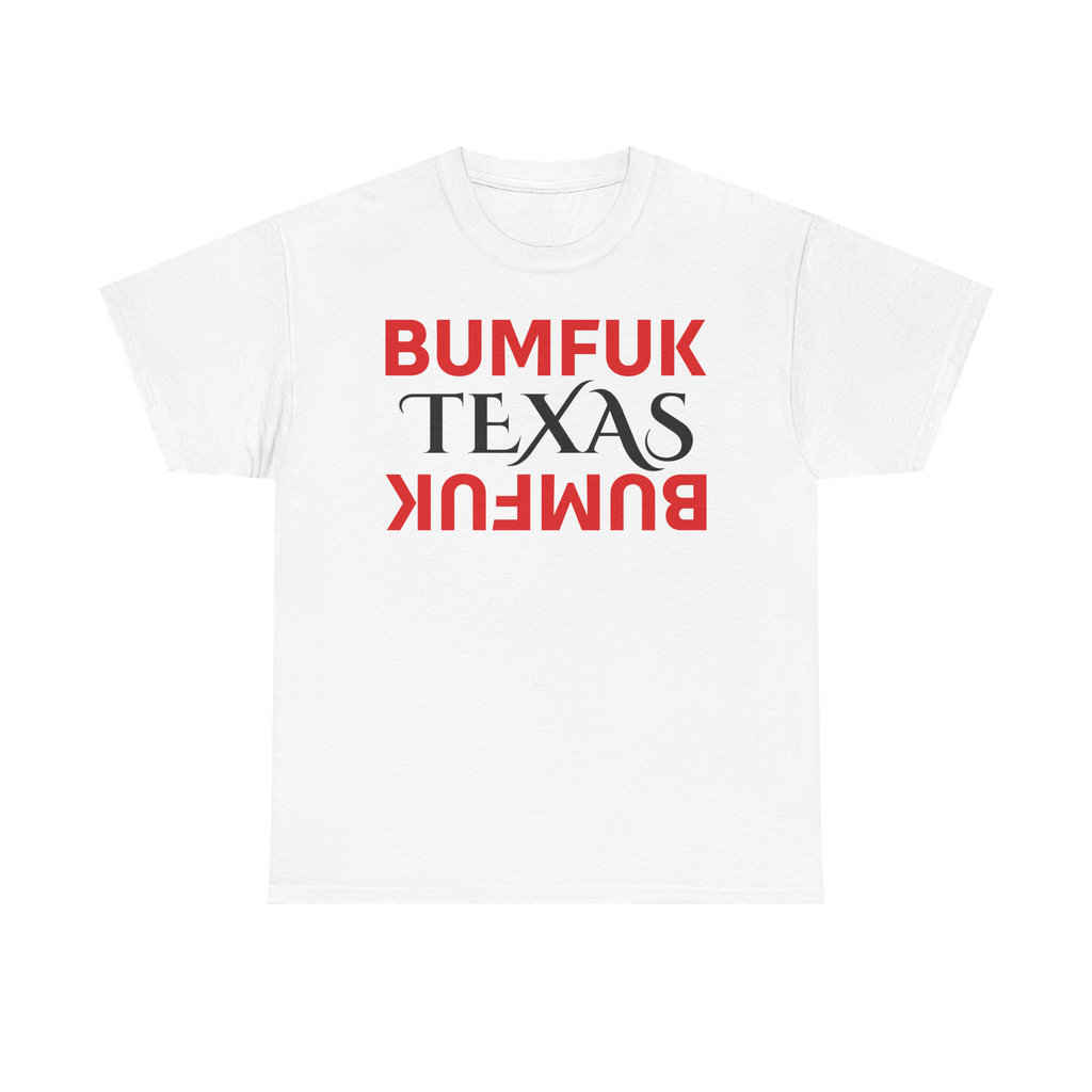 Bumfuk Texas Graphic Tee