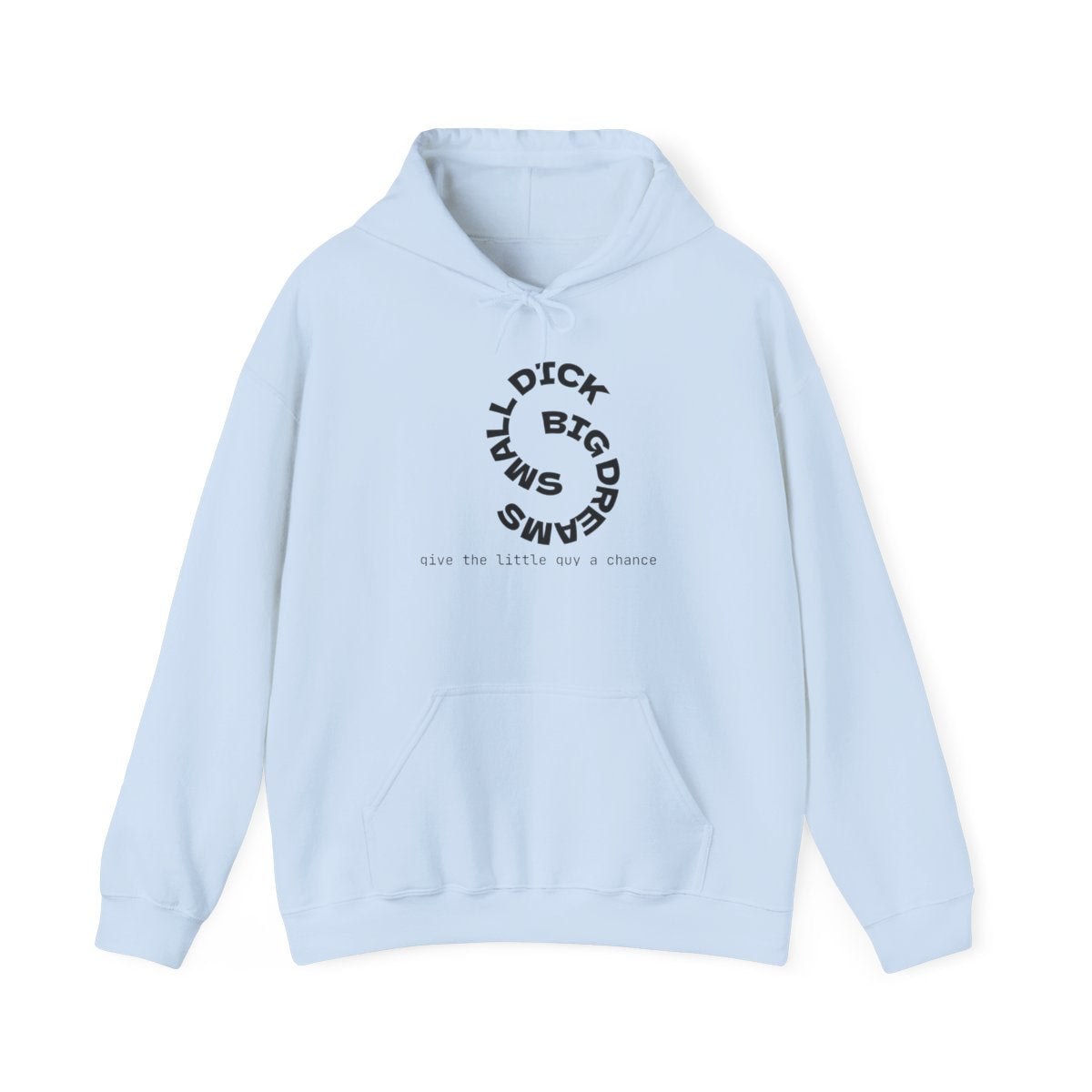 Hoodie — "Small Dick Big Dreams" Circular Text Pullover