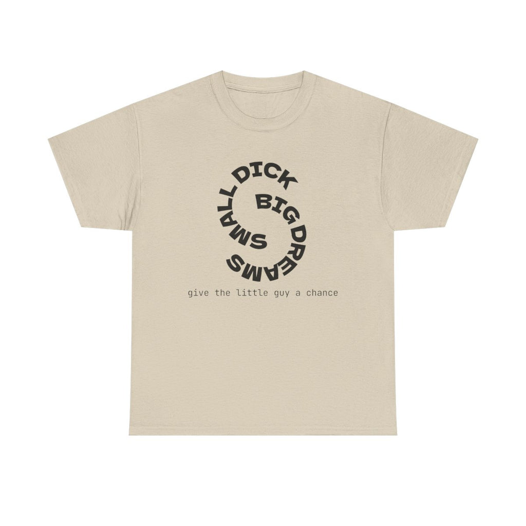 "Small Dick Big Dreams" Circular Text Shirt