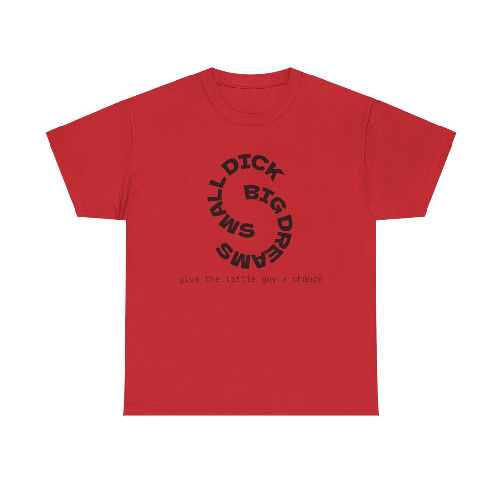 "Small Dick Big Dreams" Circular Text Shirt