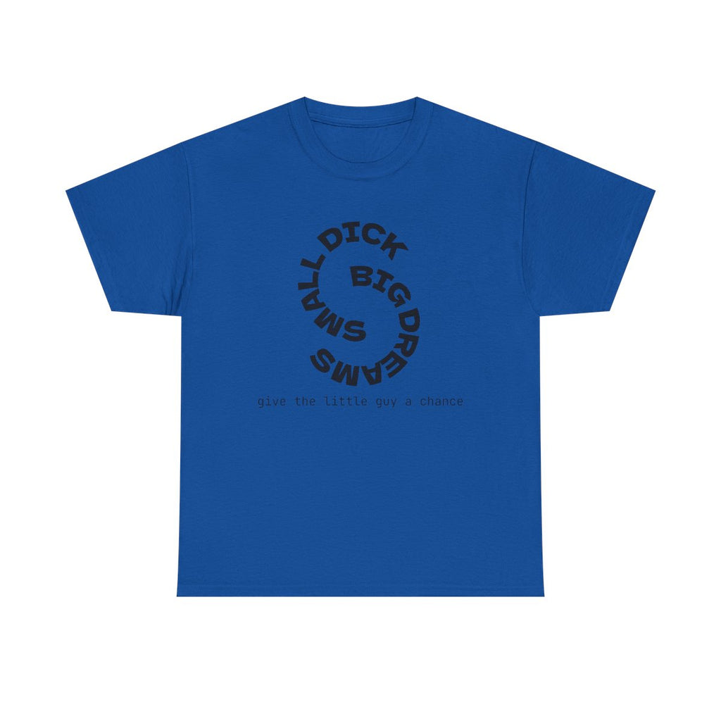 "Small Dick Big Dreams" Circular Text Shirt