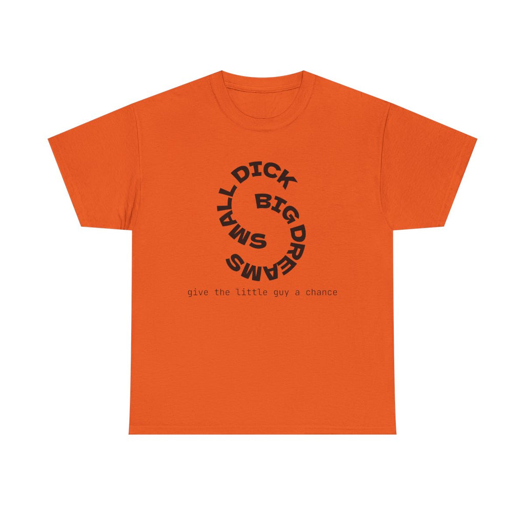 "Small Dick Big Dreams" Circular Text Shirt