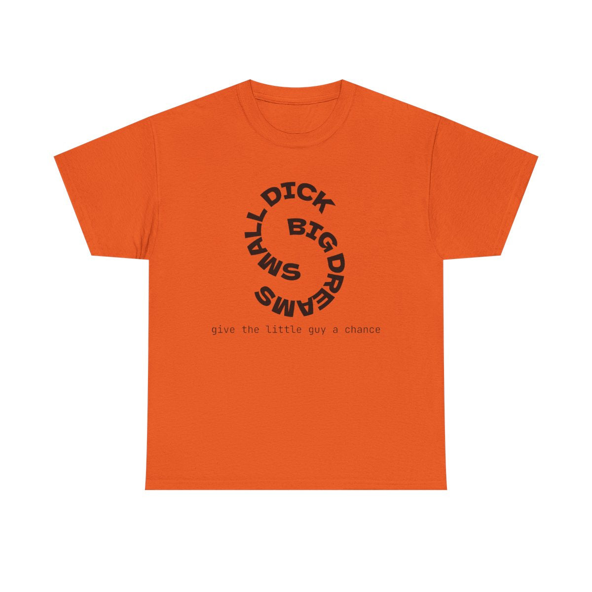 "Small Dick Big Dreams" Circular Text Shirt