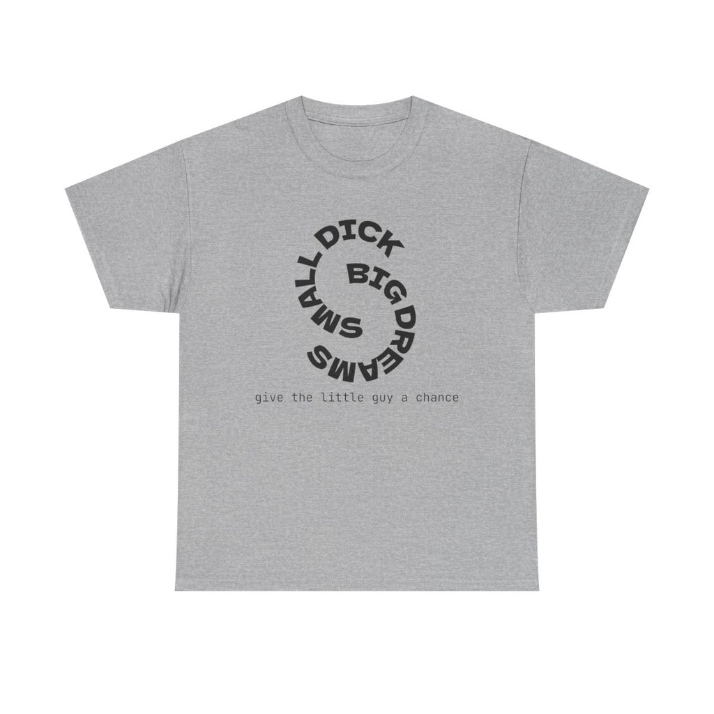 "Small Dick Big Dreams" Circular Text Shirt